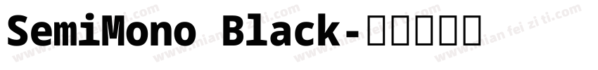 SemiMono Black字体转换